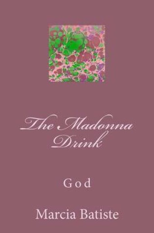 Cover of The Madonna Drink