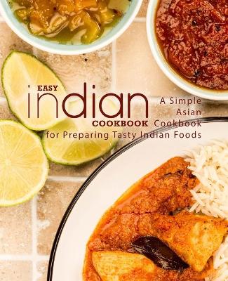 Book cover for Easy Indian Cookbook