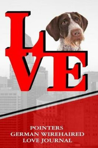 Cover of Pointers German Wirehaired Love Journal