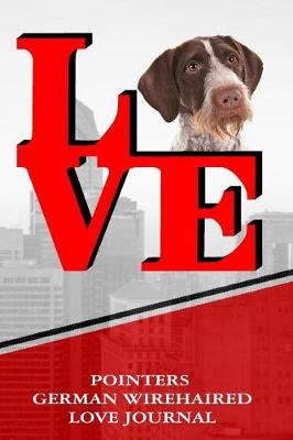 Book cover for Pointers German Wirehaired Love Journal