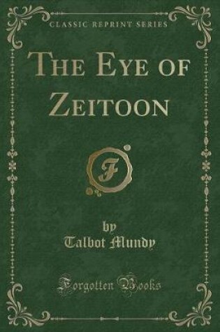 Cover of The Eye of Zeitoon (Classic Reprint)