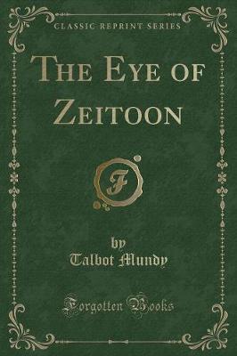 Book cover for The Eye of Zeitoon (Classic Reprint)