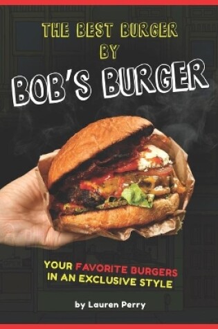 Cover of The Best Burger by Bob's Burger