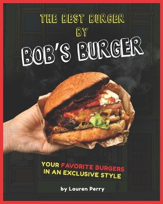 Book cover for The Best Burger by Bob's Burger