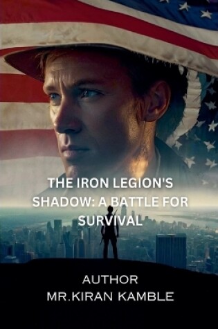 Cover of The Iron Legion's Shadow A Battle for Survival