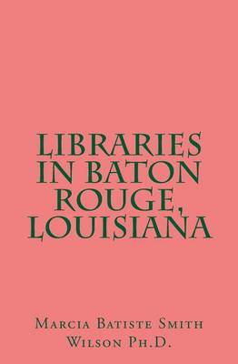 Book cover for Libraries in Baton Rouge, Louisiana