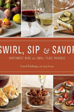 Cover of Swirl, Sip and Savor