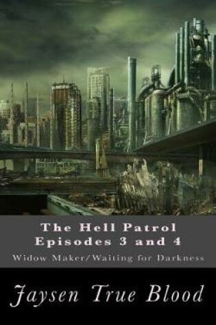 Cover of The Hell Patrol Episodes 3 and 4