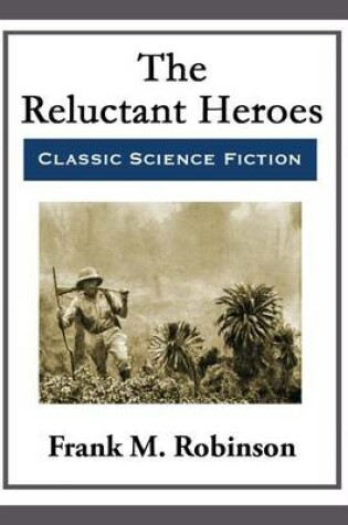 Cover of The Reluctant Heroes