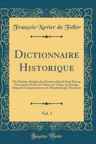 Cover of Dictionnaire Historique, Vol. 3