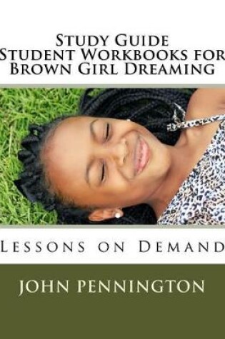 Cover of Study Guide Student Workbook for Brown Girl Dreaming