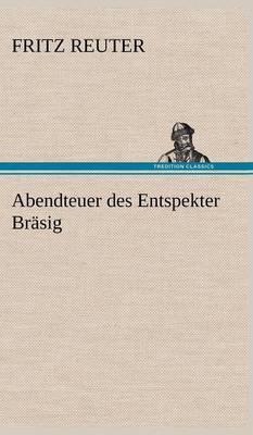 Book cover for Abendteuer Des Entspekter Brasig