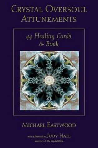 Cover of Crystal Oversoul Attunements: 44 Healing Cards and Book
