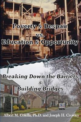 Cover of Poverty & Despair Vs. Education & Opportunity