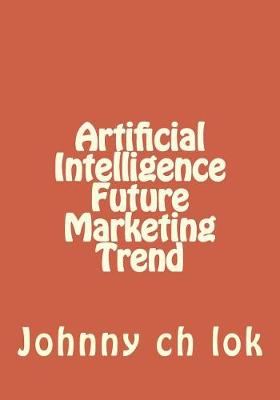 Book cover for Artificial Intelligence Future Marketing Trend