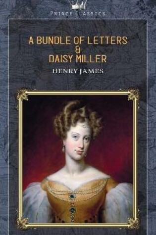 Cover of A Bundle of Letters & Daisy Miller