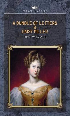 Book cover for A Bundle of Letters & Daisy Miller