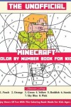 Book cover for The Unofficial Minecraft Color By Number Book For Kids