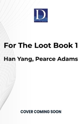 Cover of For the Loot Book 1