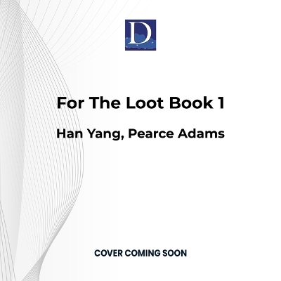 Book cover for For the Loot Book 1
