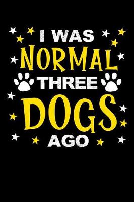 Book cover for I was normal three dogs ago