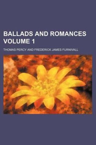 Cover of Ballads and Romances Volume 1