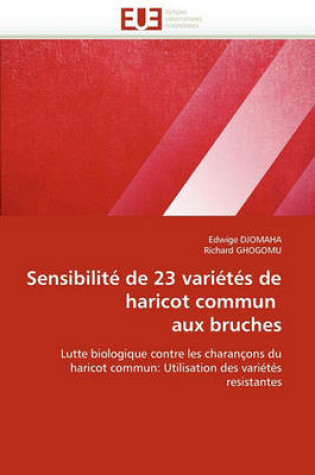 Cover of Sensibilit  de 23 Vari t s de Haricot Commun Aux Bruches