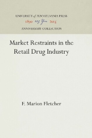 Cover of Market Restraints in the Retail Drug Industry