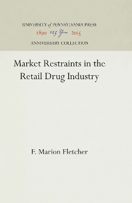 Book cover for Market Restraints in the Retail Drug Industry