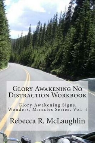 Cover of Glory Awakening No Distraction Workbook