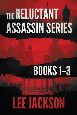 Book cover for The Reluctant Assassin Series Books 1-3