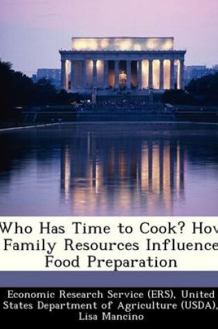 Cover of Who Has Time to Cook? How Family Resources Influence Food Preparation