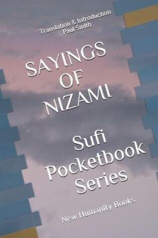 Cover of SAYINGS OF NIZAMI Sufi Pocketbook Series
