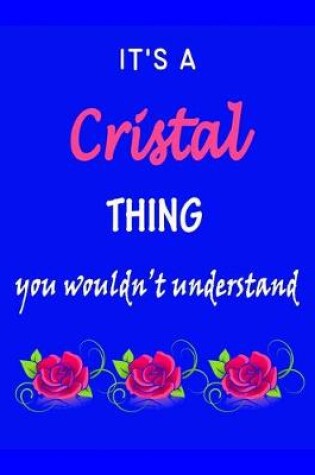 Cover of It's A Cristal Thing You Wouldn't Understand