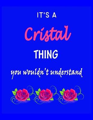 Book cover for It's A Cristal Thing You Wouldn't Understand