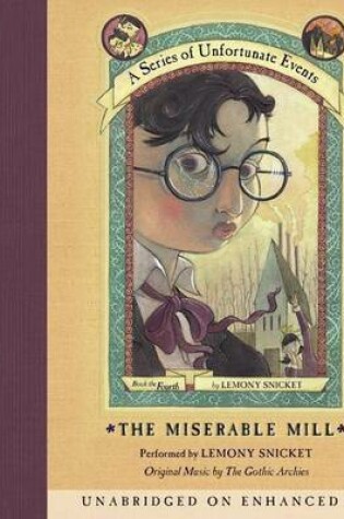 Cover of Series of Unfortunate Events #4: The Miserable Mill