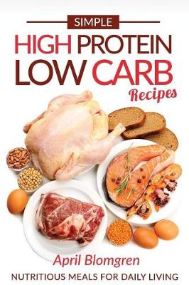 Book cover for Simple High Protein Low Carb Recipes