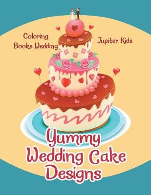 Book cover for Yummy Wedding Cake Designs