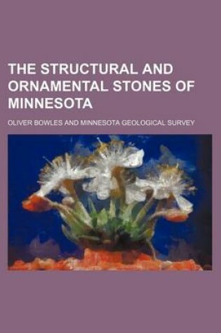 Cover of The Structural and Ornamental Stones of Minnesota