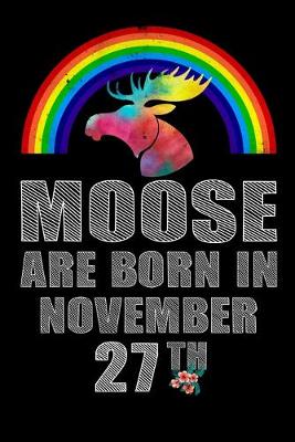 Book cover for Moose Are Born In November 27th
