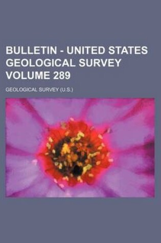 Cover of Bulletin - United States Geological Survey Volume 289