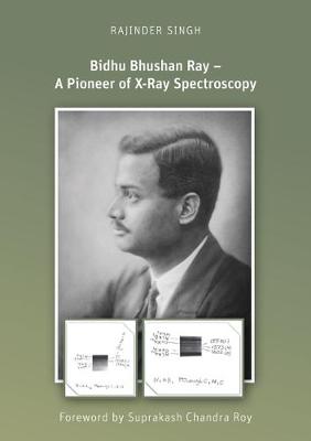 Book cover for Bidhu Bhushan Ray - A Pioneer of X-Ray Spectroscopy