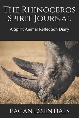 Book cover for The Rhinoceros Spirit Journal