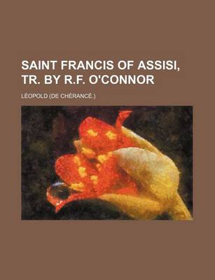 Book cover for Saint Francis of Assisi, Tr. by R.F. O'Connor