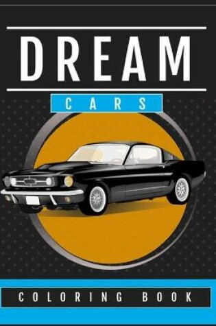 Cover of Dream Cars Coloring Book