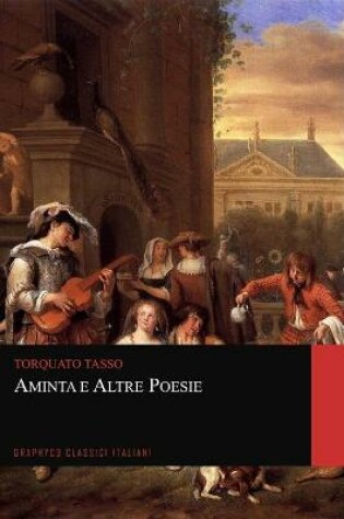 Cover of Aminta e Altre Poesie (Graphyco Classici Italiani)