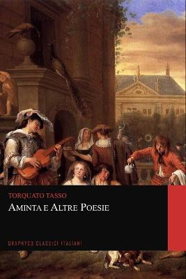 Book cover for Aminta e Altre Poesie (Graphyco Classici Italiani)