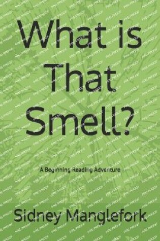 Cover of What is That Smell?