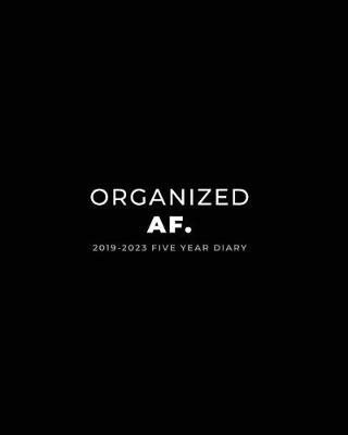 Cover of 2019-2023 Five Year Diary; Organized Af.