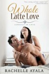 Book cover for Whole Latte Love